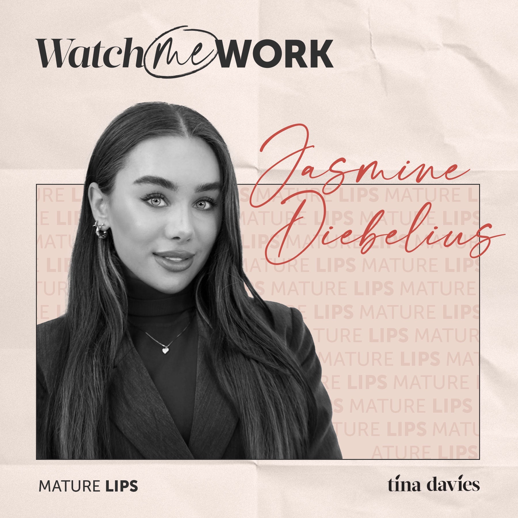 Watch Me Work: Jasmine Diebelius - Mature Lips - Tina Davies Professional