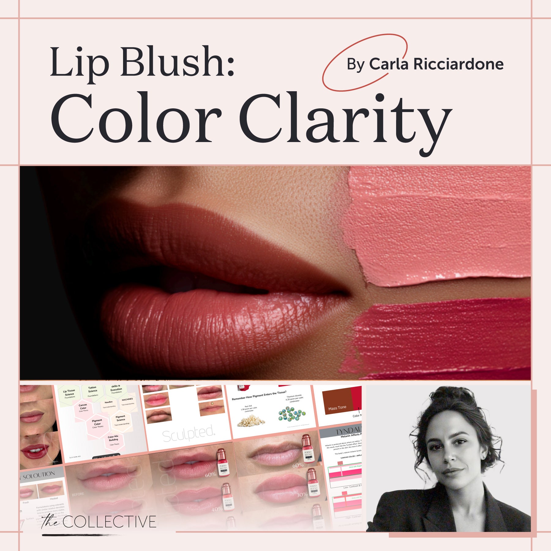 Lip Blush: Color Clarity by Carla Ricciardone