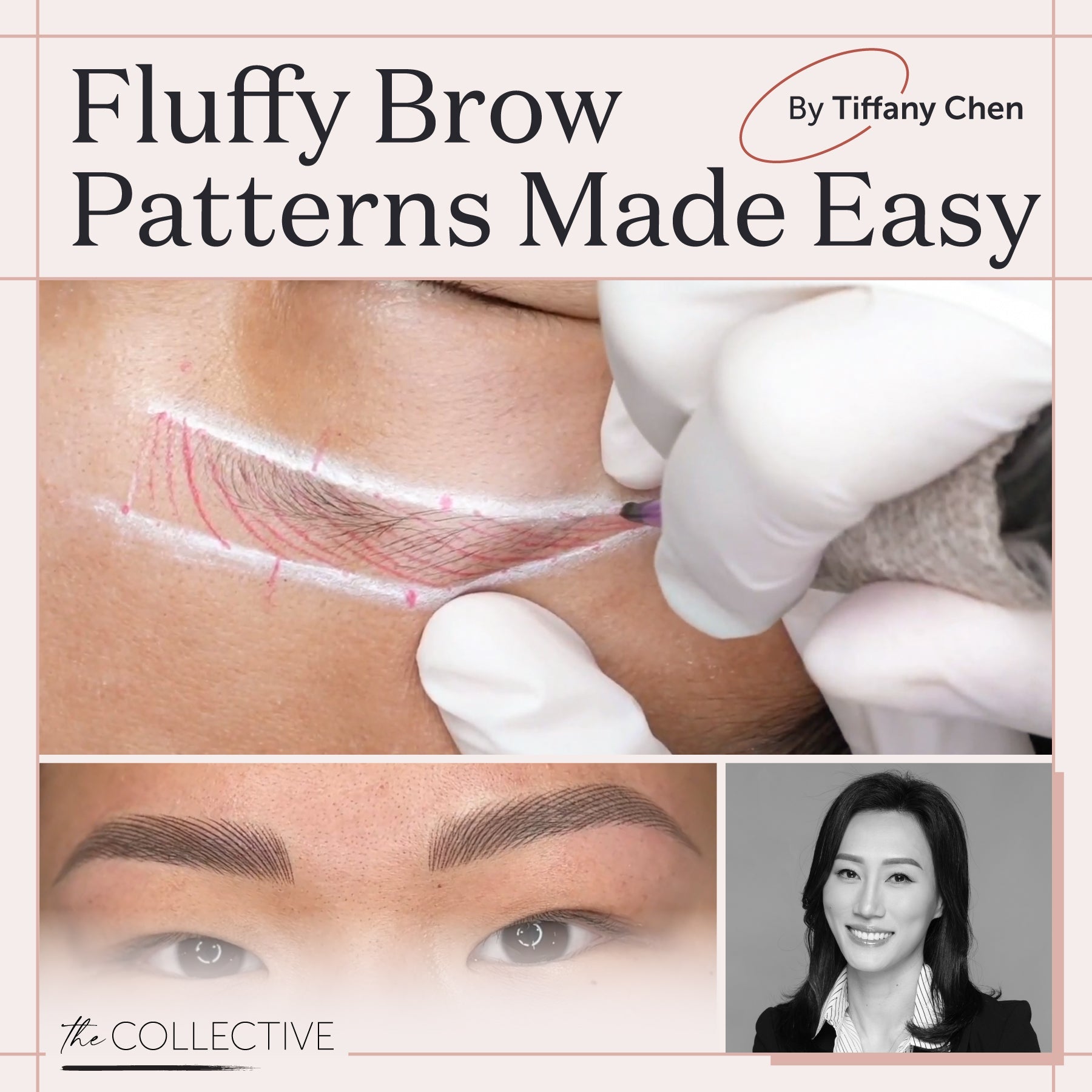 Beyond Nano Brows: Fluffy Brow Patterns Made Easy by Tiffany Chen - Tina Davies Professional