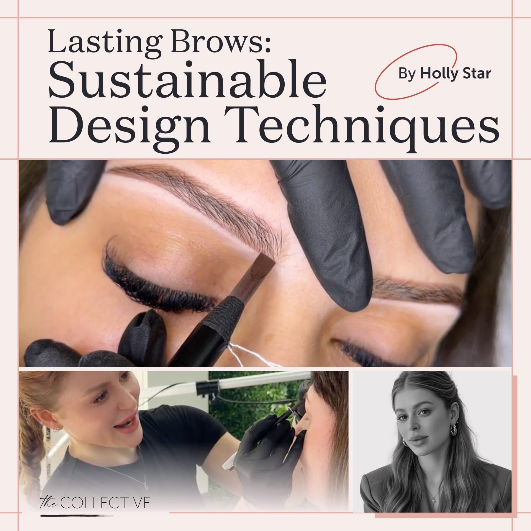 Lasting Brows: Sustainable Design Techniques by Holly Star - Tina Davies Professional